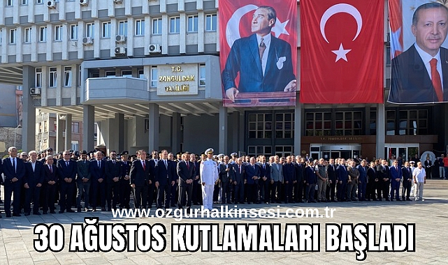 30 AĞUSTOS KUTLAMALARI BAŞLADI