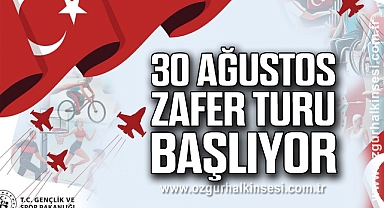 30 Ağustos Zafer Turu Başlıyor