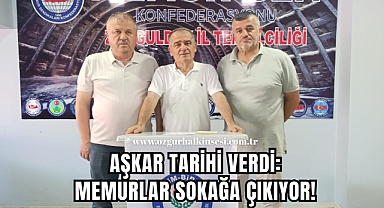AŞKAR TARİHİ VERDİ: MEMURLAR SOKAĞA ÇIKIYOR!