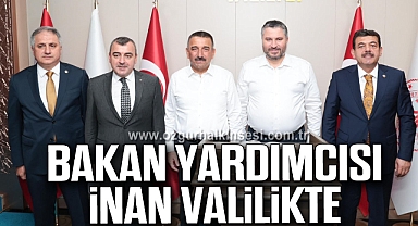 BAKAN YARDIMCISI İNAN VALİLİKTE