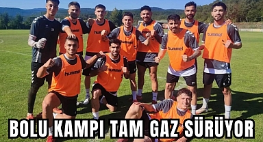 BOLU KAMPI TAM GAZ SÜRÜYOR