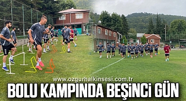 Bolu Kampında Beşinci Gün