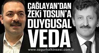 ÇAĞLAYAN'DAN ZEKİ TOSUN'A DUYGUSAL VEDA