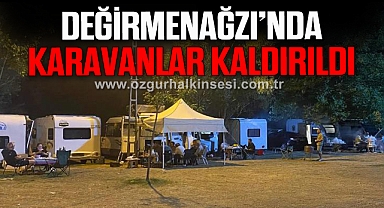 DEĞİRMENAĞZI’NDA KARAVANLAR KALDIRILDI