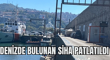 DENİZDE BULUNAN SİHA PATLATILDI