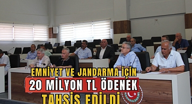 Emniyet ve Jandarma İçin 20 Milyon TL Ödenek Tahsis Edildi