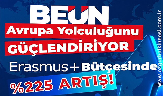 Erasmus+’ta rekor artış, üç yılda yüzde 225 bütçe büyümesi