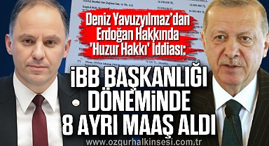 Yavuzyılmaz: İBB Başkanlığı Döneminde 8 Ayrı Maaş Aldı