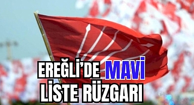 EREĞLİ'DE MAVİ LİSTE RÜZGARI