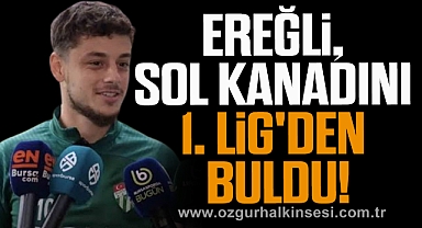Ereğli, Sol Kanadını 1. Lig'den Buldu!