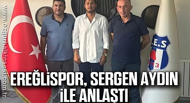 Ereğlispor, Sergen Aydın ile Anlaştı