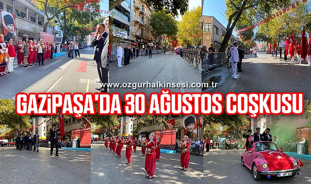 GAZİPAŞA'DA 30 AĞUSTOS COŞKUSU