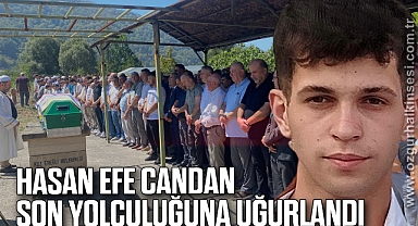 Hasan Efe Candan Son Yolculuğuna uğurlandı