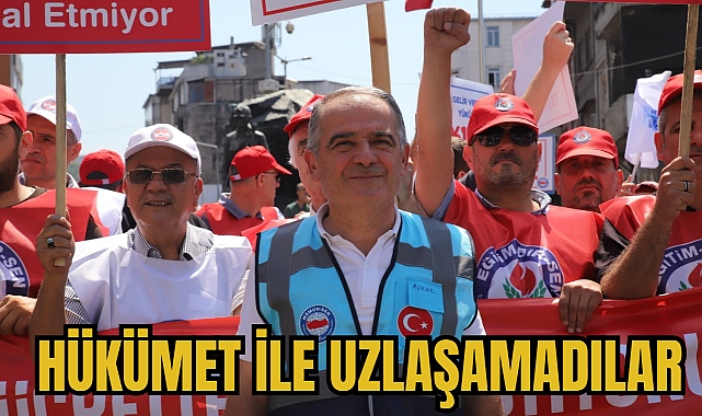 HÜKÜMET İLE UZLAŞAMADILAR