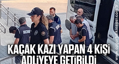 Kaçak Kazı Yapan 4 Kişi Adliyeye Getirildi