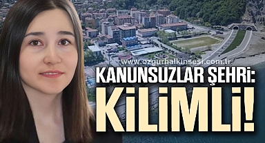 KANUNSUZLAR ŞEHRİ: KİLİMLİ!