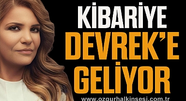 KİBARİYE DEVREK’E GELİYOR