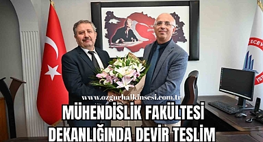 Mühendislik Fakültesi Dekanlığında devir teslim töreni gerçekleştirildi