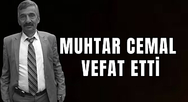 MUHTAR CEMAL VEFAT ETTİ