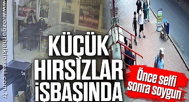 Önce selfi sonra soygun, küçük hırsızlar işbaşında