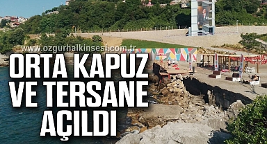 ORTA KAPUZ VE TERSANE AÇILDI