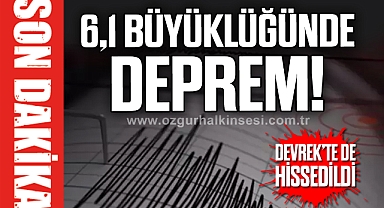 SALLANDIK! DEVREK'TE DE HİSSEDİLDİ