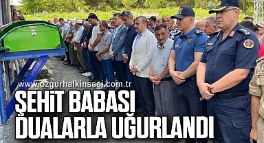 Şehit Babası Dualarla Uğurlandı