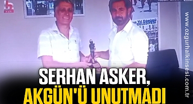 Serhan Asker, Adnan Akgün'ü unutmadı