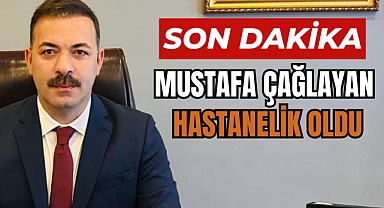 SON DAKİKA! MUSTAFA ÇAĞLAYAN HASTANELİK OLDU
