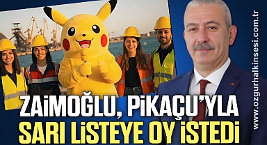 ZAİMOĞLU, PİKAÇU'YLA SARI LİSTEYE OY İSTEDİ