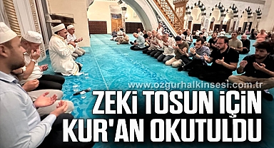 Zeki Tosun için Kur'an okutuldu