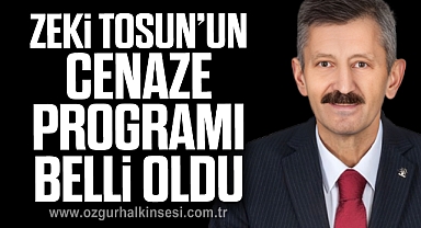 ZEKİ TOSUN'UN CENAZE PROGRAMI BELLİ OLDU