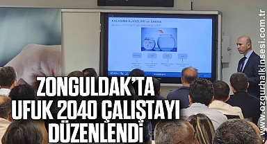 Zonguldak’ta Ufuk 2040 Çalıştayı Düzenlendi