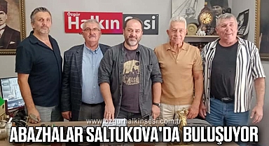 Abazhalar Saltukova'da Buluşuyor