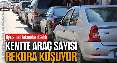 Ağustos Rakamları Geldi: Kentte Araç Sayısı Rekora Koşuyor