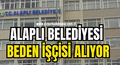 ALAPLI BELEDİYESİ BEDEN İŞÇİSİ ALIYOR