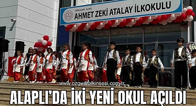 Alaplı’da iki yeni okul açıldı