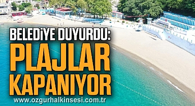 Belediye Duyurdu: Plajlar Kapanıyor