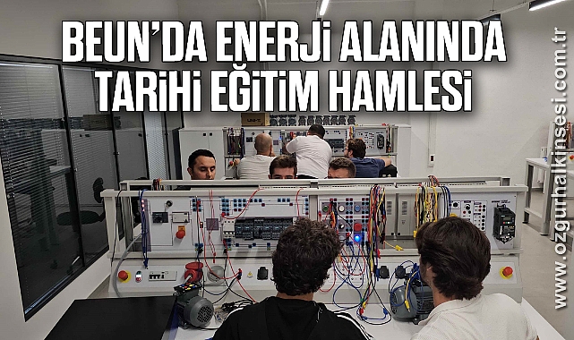 BEUN’da Enerji Alanında Tarihi Eğitim Hamlesi