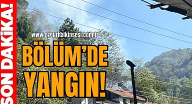 BÖLÜM'DE YANGIN!
