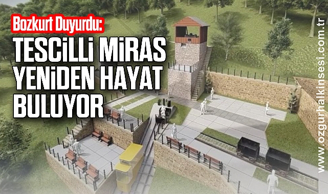 Bozkurt Duyurdu: Tescilli Miras Yeniden Hayat Buluyor