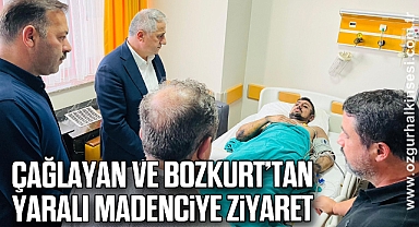 Çağlayan ve Bozkurt’tan Yaralı Madenciye Ziyaret