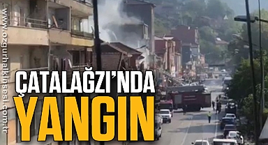 ÇATALAĞZI’NDA YANGIN