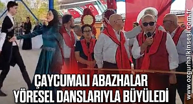 ÇAYCUMALI ABAZHALAR YÖRESEL DANSLARIYLA BÜYÜLEDİ