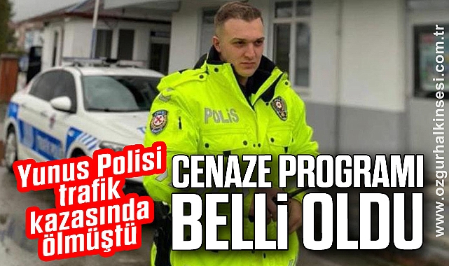 CENAZE PROGRAMI BELLİ OLDU