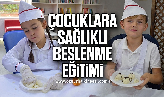 Çocuklara Sağlıklı Beslenme Eğitimi