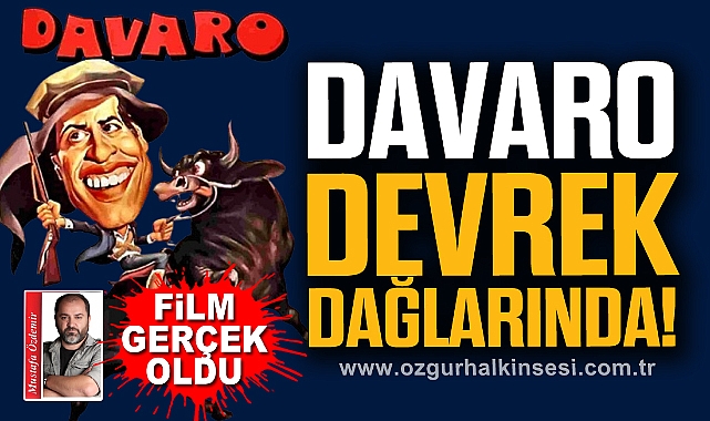 DAVARO DEVREK DAĞLARINDA!