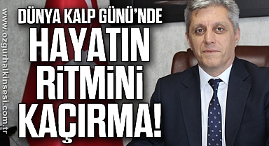 Dünya Kalp Günü’nde Hayatın Ritmini Kaçırma!