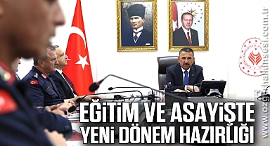 Eğitim ve Asayişte Yeni Dönem Hazırlığı