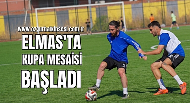 ELMAS'TA KUPA MESAİSİ BAŞLADI